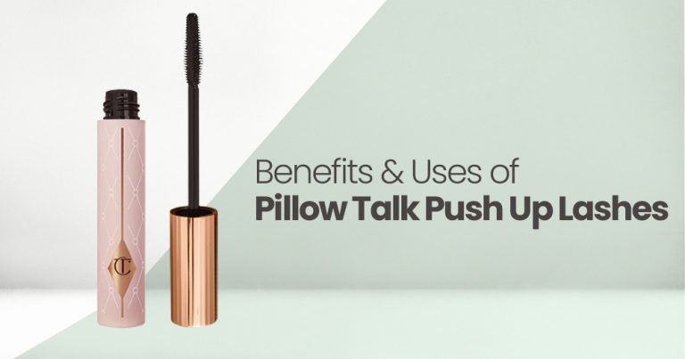 Charlotte Tilbury Pillow Talk Push Up Lashes: Top 5 uses & benefits